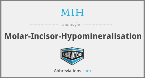 MIH - Molar-Incisor-Hypomineralisation