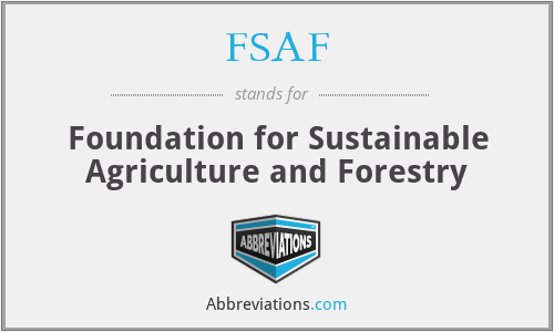 FSAF - Foundation for Sustainable Agriculture and Forestry