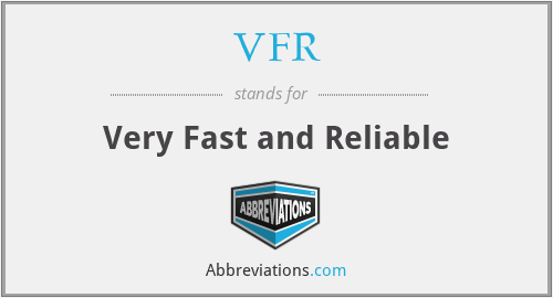 VFR - Very Fast and Reliable