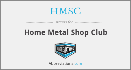 HMSC - Home Metal Shop Club