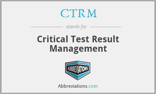 CTRM - Critical Test Result Management