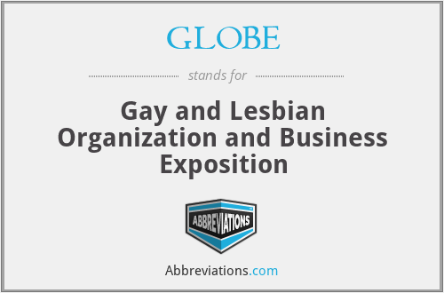 GLOBE - Gay and Lesbian Organization and Business Exposition