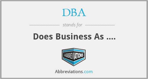DBA - Does Business As ....