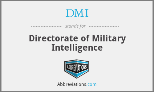 DMI - Directorate of Military Intelligence