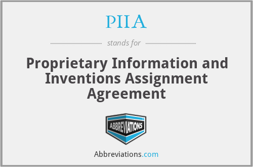 PIIA - Proprietary Information and Inventions Assignment Agreement
