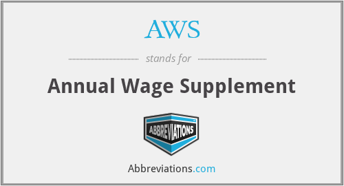AWS - Annual Wage Supplement