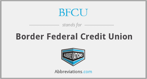 BFCU - Border Federal Credit Union