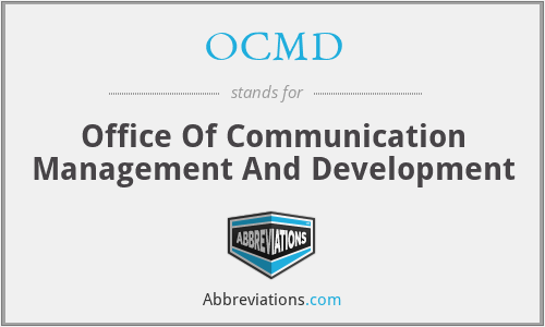 OCMD - Office Of Communication Management And Development
