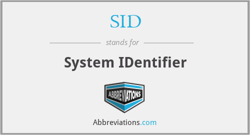 SID - System IDentifier