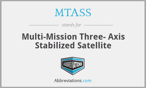 MTASS - Multi-Mission Three- Axis Stabilized Satellite