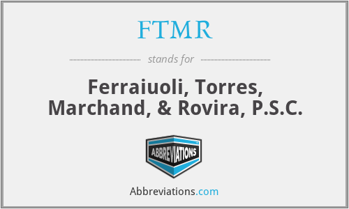 FTMR - Ferraiuoli, Torres, Marchand, & Rovira, P.S.C.