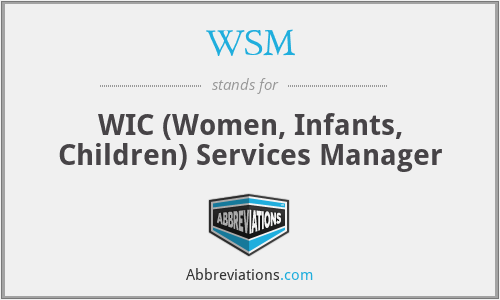 WSM - WIC (Women, Infants, Children) Services Manager