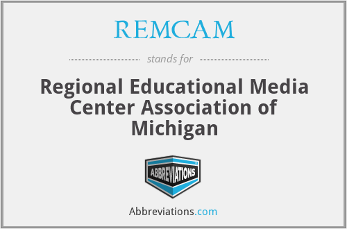 REMCAM - Regional Educational Media Center Association of Michigan
