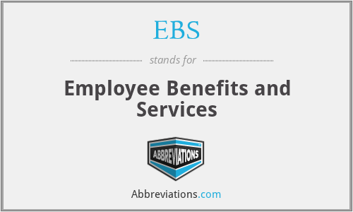 EBS - Employee Benefits and Services