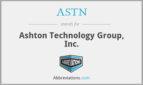 ASTN - Ashton Technology Group, Inc.