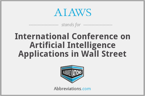 AIAWS - International Conference on Artificial Intelligence Applications in Wall Street