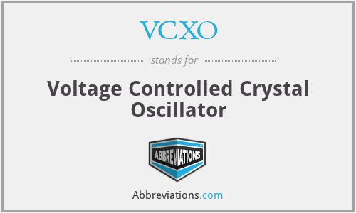 VCXO - Voltage Controlled Crystal Oscillator