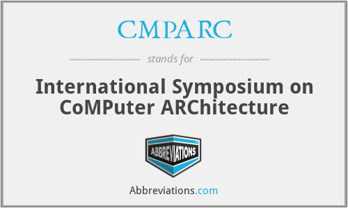 CMPARC - International Symposium on CoMPuter ARChitecture