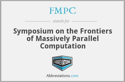 FMPC - Symposium on the Frontiers of Massively Parallel Computation