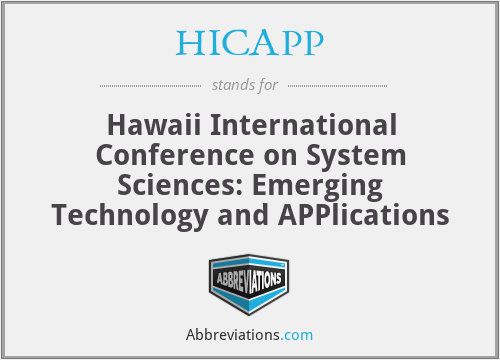HICAPP - Hawaii International Conference on System Sciences: Emerging Technology and APPlications