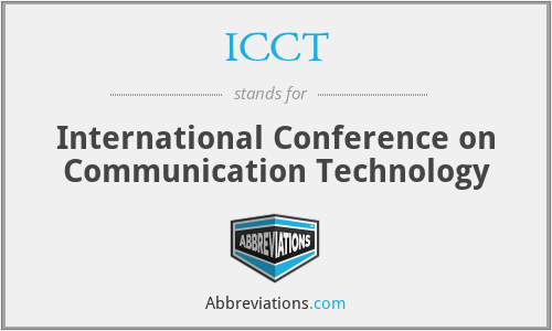 ICCT - International Conference on Communication Technology