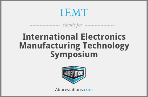 IEMT - International Electronics Manufacturing Technology Symposium