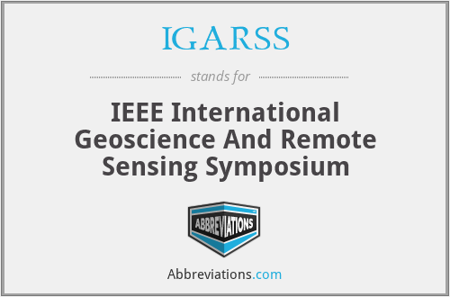 IGARSS - IEEE International Geoscience And Remote Sensing Symposium