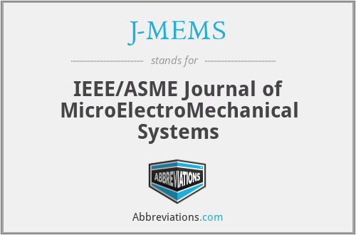 J-MEMS - IEEE/ASME Journal of MicroElectroMechanical Systems
