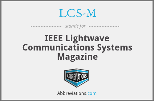 LCS-M - IEEE Lightwave Communications Systems Magazine
