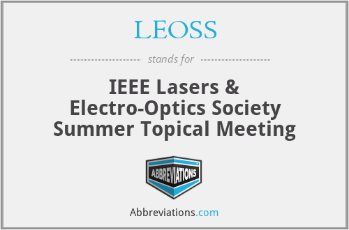 LEOSS - IEEE Lasers & Electro-Optics Society Summer Topical Meeting