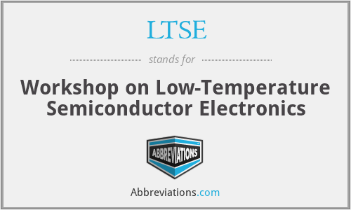 LTSE - Workshop on Low-Temperature Semiconductor Electronics
