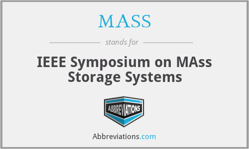 MASS - IEEE Symposium on MAss Storage Systems