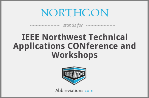 NORTHCON - IEEE Northwest Technical Applications CONference and Workshops
