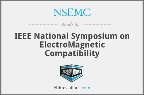 NSEMC - IEEE National Symposium on ElectroMagnetic Compatibility