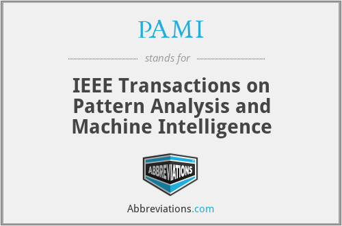 PAMI - IEEE Transactions on Pattern Analysis and Machine Intelligence