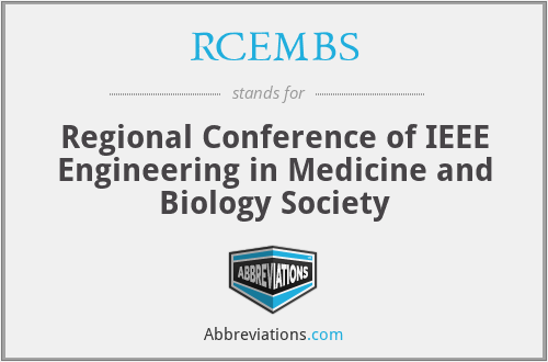 RCEMBS - Regional Conference of IEEE Engineering in Medicine and Biology Society