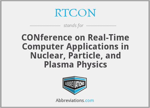 RTCON - CONference on Real-Time Computer Applications in Nuclear, Particle, and Plasma Physics