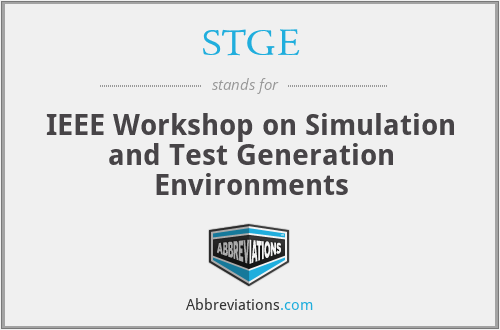 STGE - IEEE Workshop on Simulation and Test Generation Environments