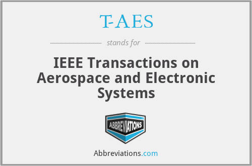 T-AES - IEEE Transactions on Aerospace and Electronic Systems