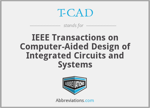 T-CAD - IEEE Transactions on Computer-Aided Design of Integrated Circuits and Systems