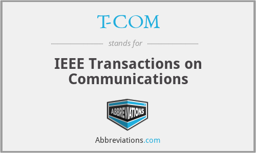 T-COM - IEEE Transactions on Communications