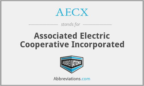 AECX - Associated Electric Cooperative Incorporated