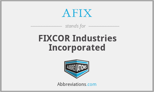 AFIX - FIXCOR Industries Incorporated