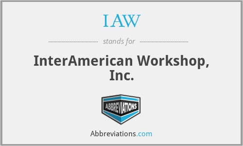IAW - InterAmerican Workshop, Inc.
