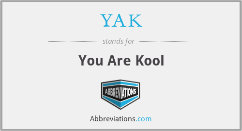 YAK - You Are Kool