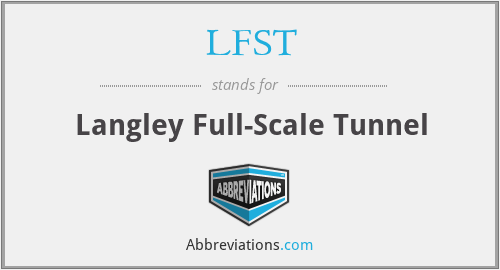 LFST - Langley Full-Scale Tunnel