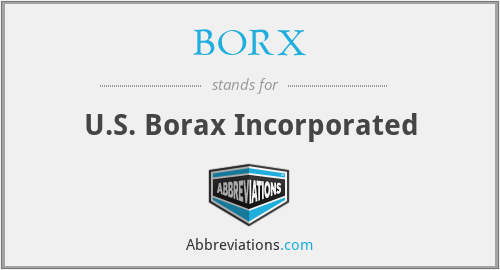 BORX - U.S. Borax Incorporated