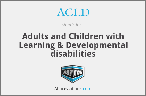ACLD - Adults and Children with Learning & Developmental disabilities
