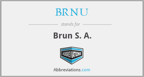 BRNU - Brun S. A.