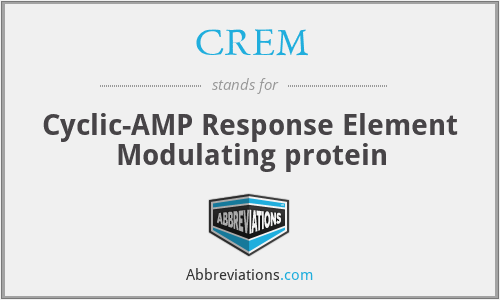 CREM - Cyclic-AMP Response Element Modulating protein
